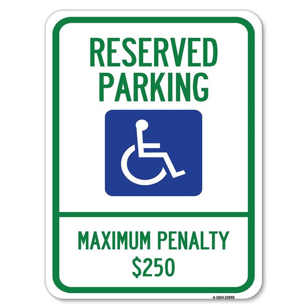 Reserved Parking Maximum Penalty $250 With Handicapped Symbol Parking, A-1824-23065